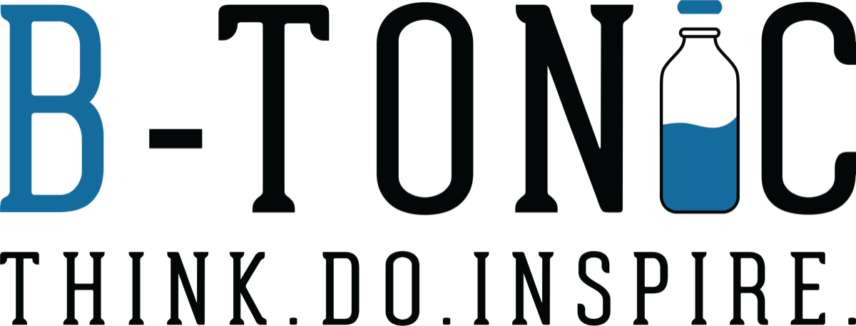 B-Tonic — Think. Do. Inspire.